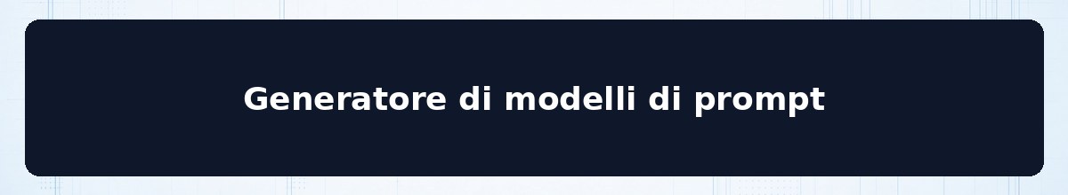 Generatore di modelli di prompt